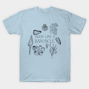 Hung Like A Barnacle | Crustacean Carcinology Humor T-Shirt